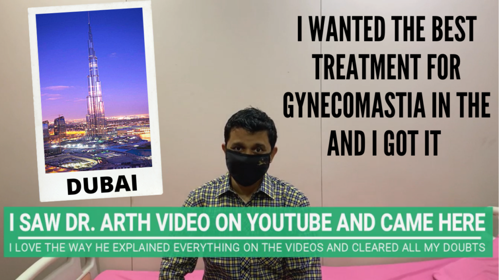PATIENT FROM DUBAI,UAE CAME TO INDIA FOR GYNECOMASTIA TREATMENT BY BEST PLASTIC SURGEON DR ARTH SHAH