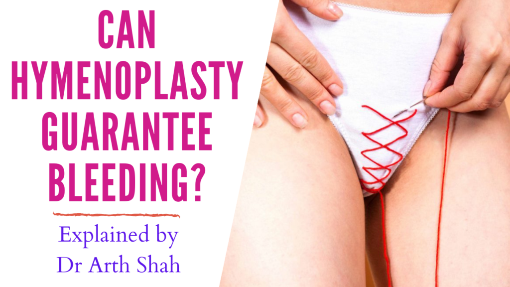 CAN HYMENOPLASTY GUARANTEE BLEEDING? | EFFECTIVE HYMENOPLASTY SURGERY IN INDIA
